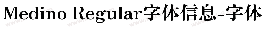 Medino Regular字体信息字体转换